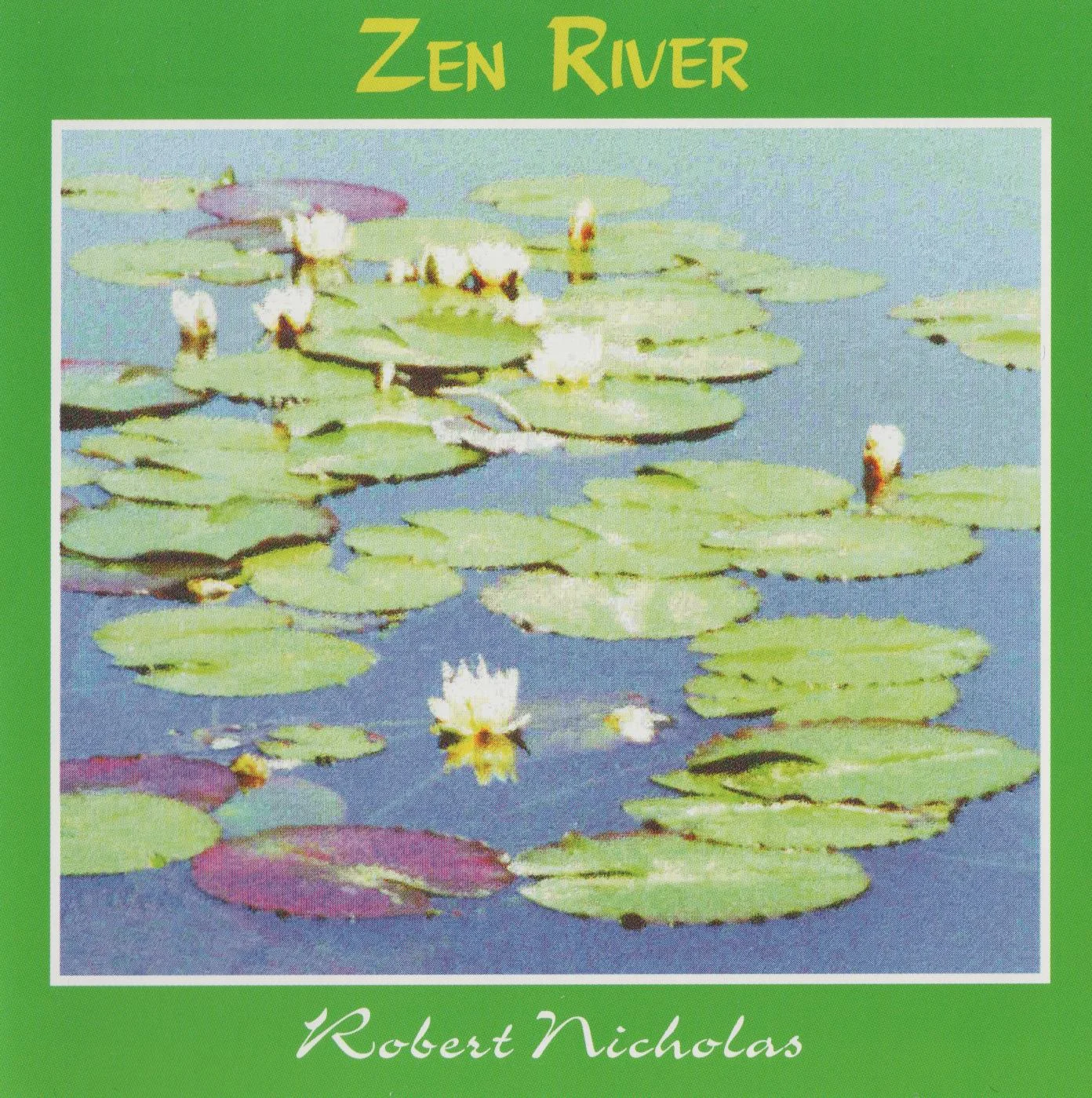 Robert Nicholas - Zen River (MP3)
