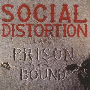 Social Distortion- Prison Bound