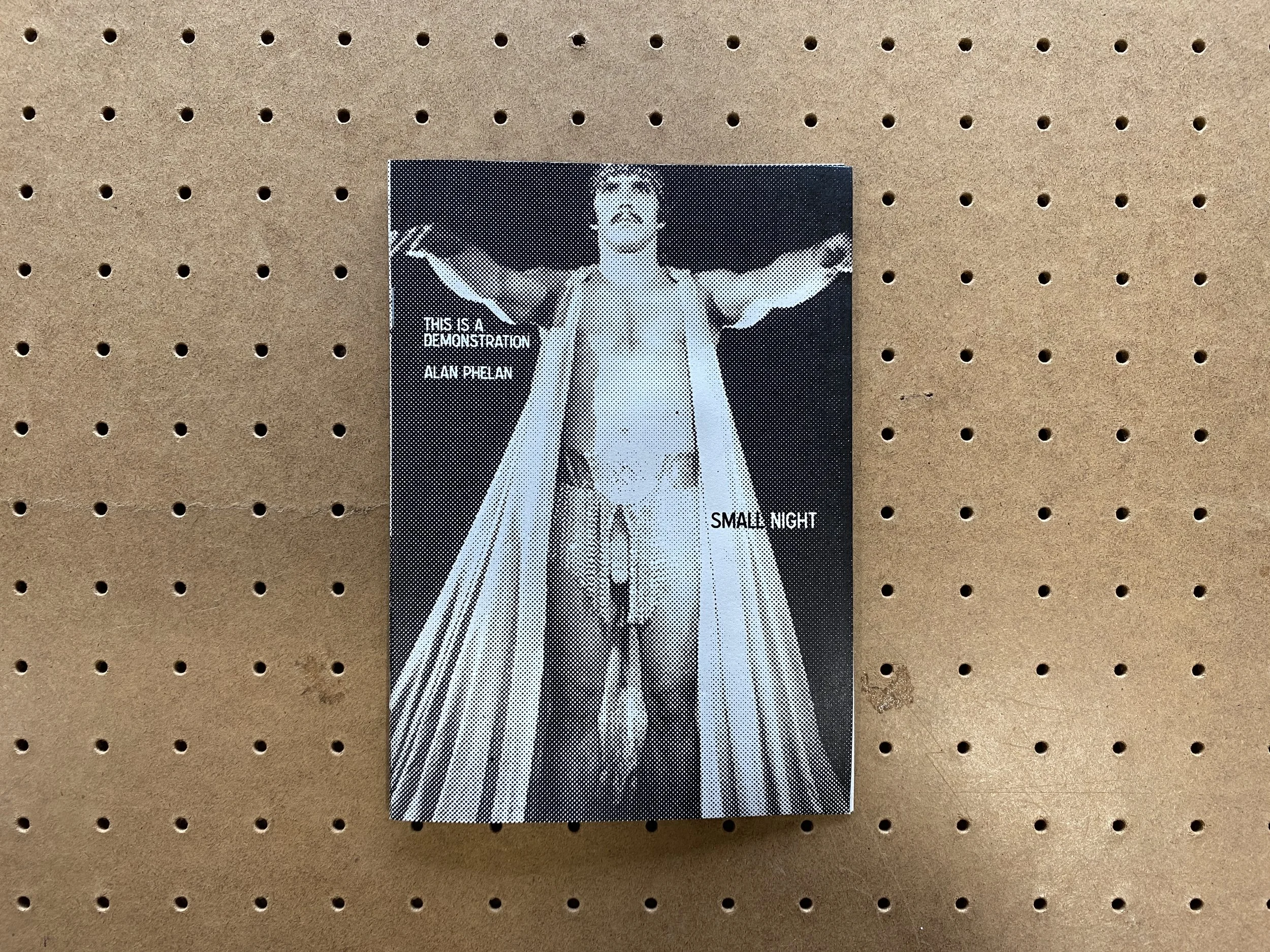 Alan Phelan, THIS IS A DEMONSTRATION, 2025, 16-page, A5