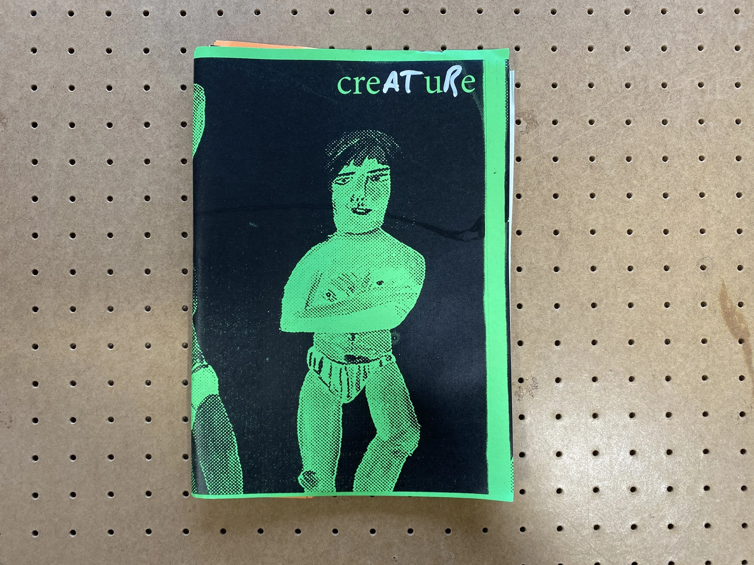 creATuRe Zine, featuring artists: Ciara Roche, Marcel Vidal, Olivia Normile, Uma Breakdown, Patrick Redmond, Martin Maloney, Tamara Gagnus, Corrine Yonce
