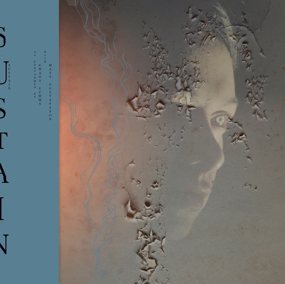 URLP116-ChaosEchoesWithMatsGustafsson-Sustain_CoverWithObi-1000.jpg