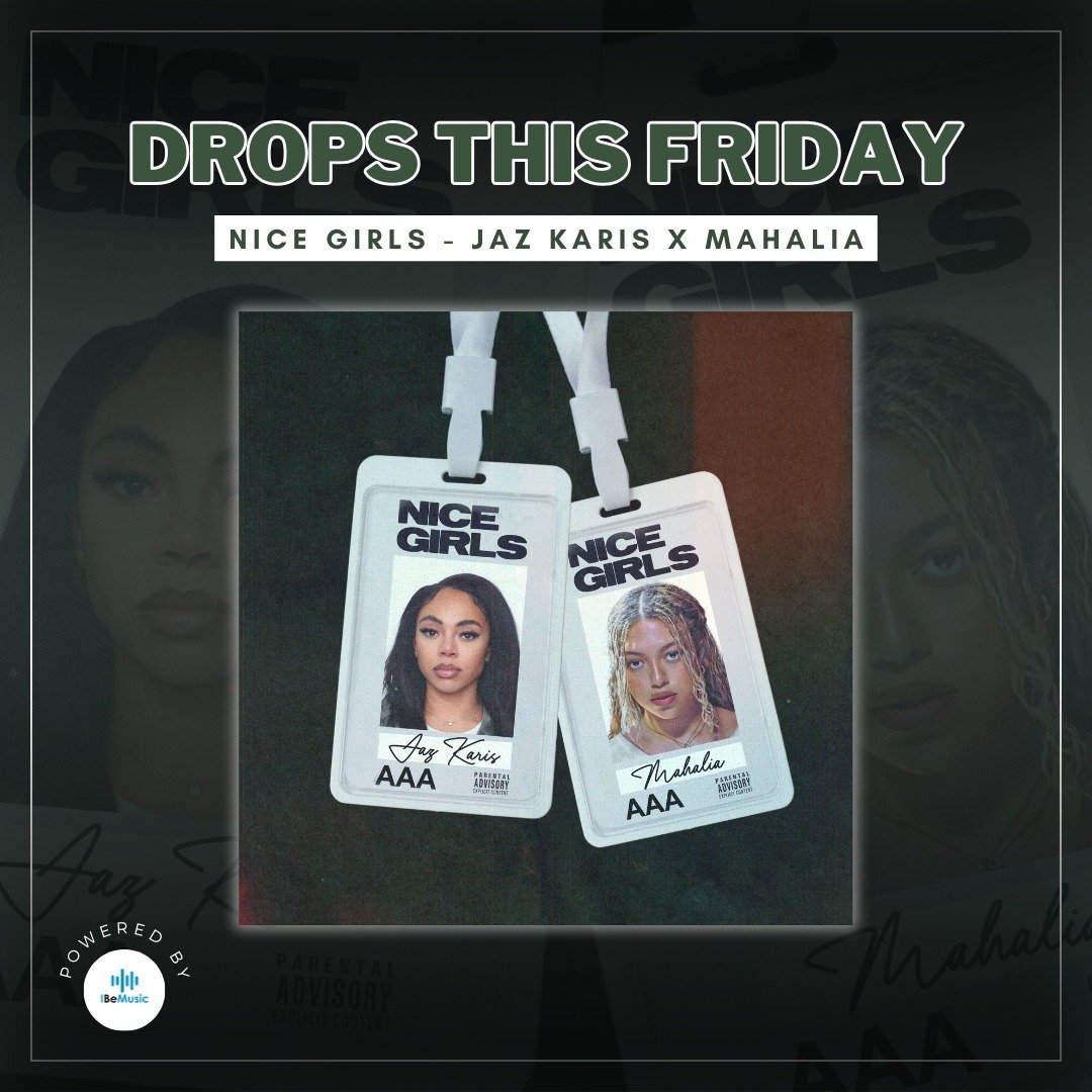 The new @jaz_karis x @mahalia single, 'Nice Girls' drops this Friday! 🔥

Powered in SA by I Be Music! 💫