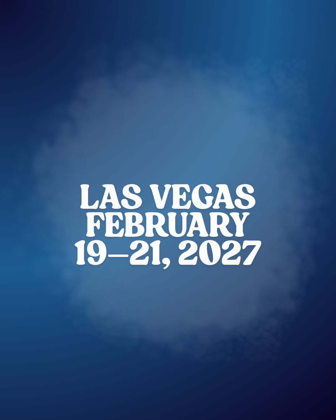 Las Vegas, February 19–21, 2027