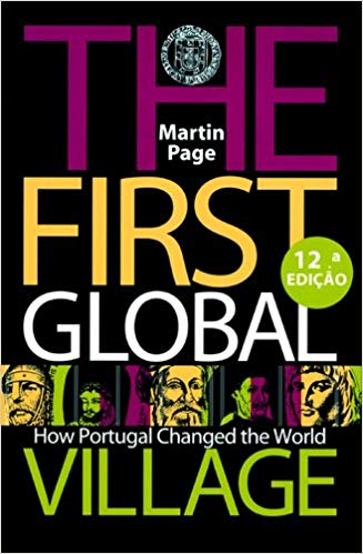 The First Global Village: How Portugal Changed the World