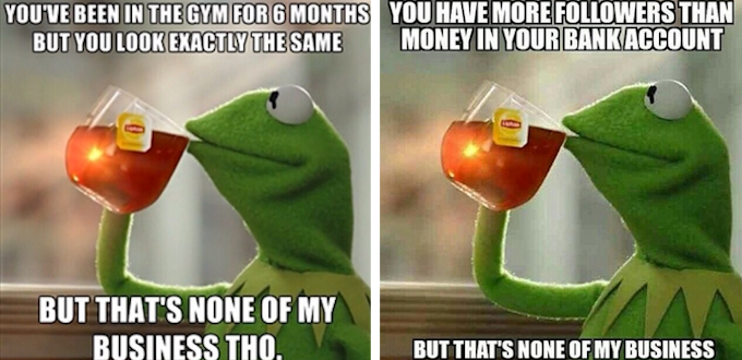 Kermit-Memes-But-That´s-None-Of-My-Business-Tho-1-What-The-Vogue3.png