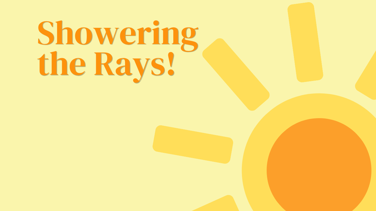 Showering the Rays