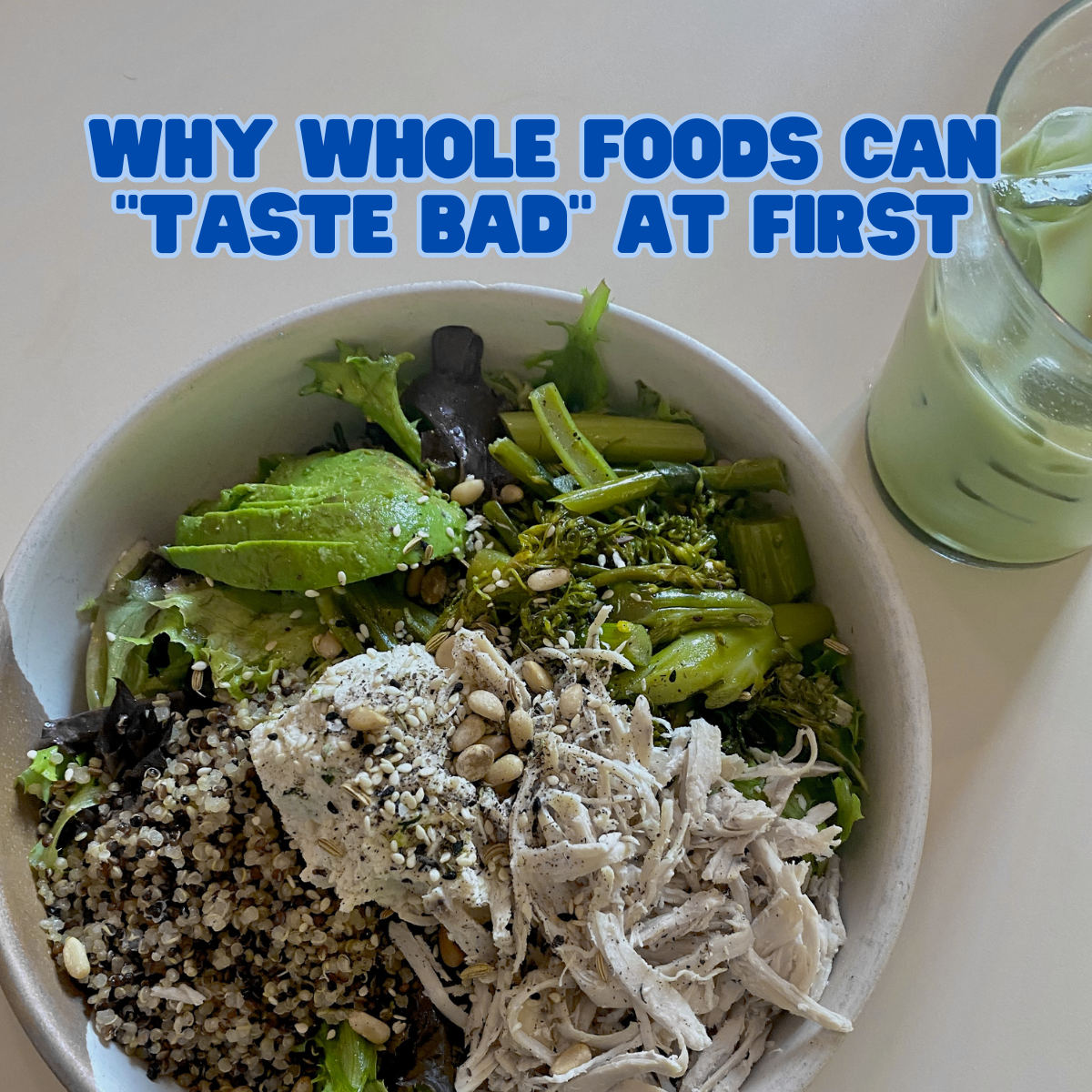 Why Whole Foods Can “Taste Bad” at First…