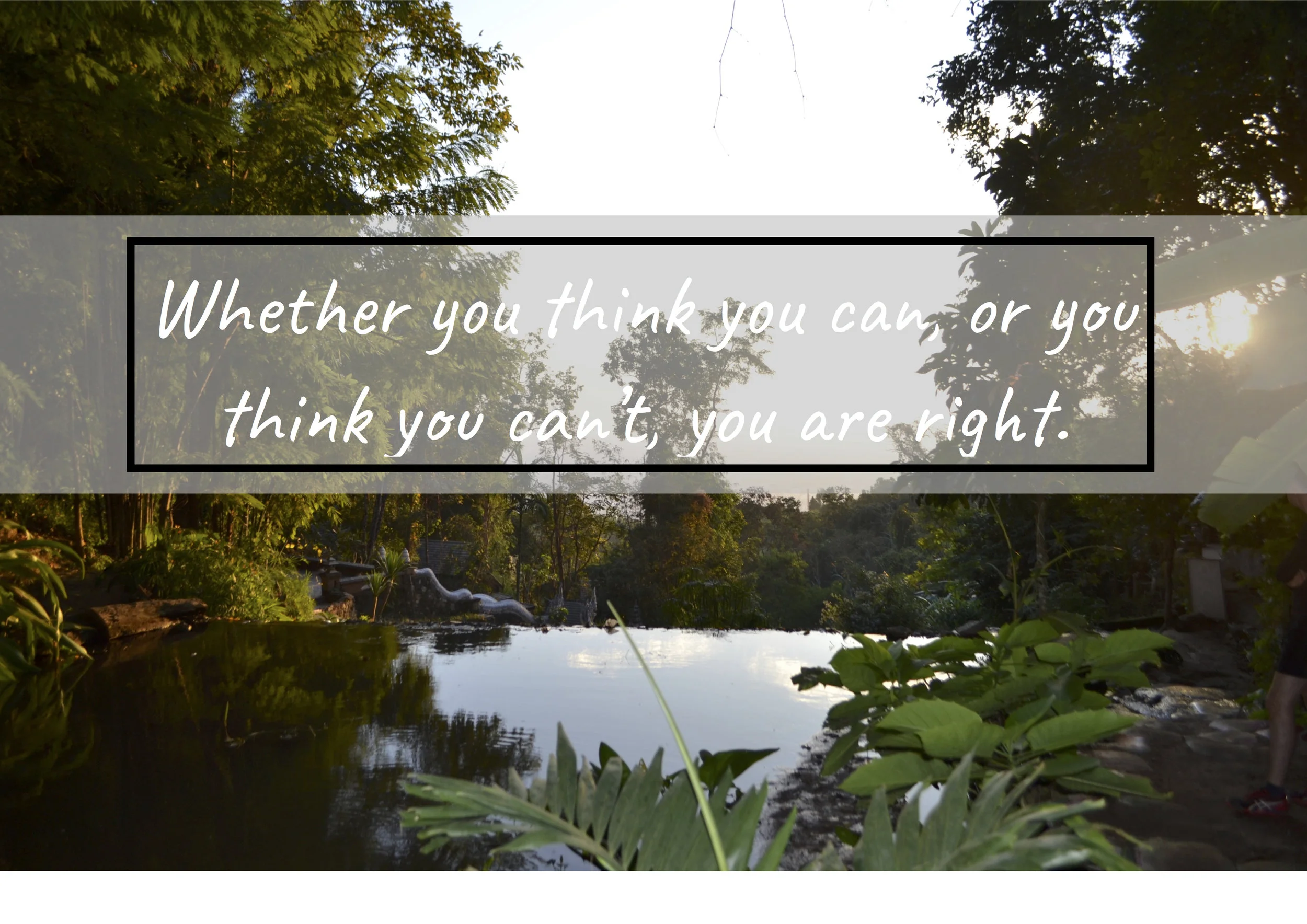 Whether you think you can or think you csan't.jpg