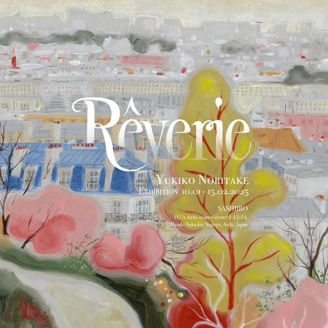 " Rêverie " YUKIKO NORITAKE Exhibition
