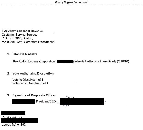 Letter of Intent to Dissolve (Redacted) 2016 JPG The Rudolf Lingens Corporation was formed July 31st, 2015 and voluntarily dissolved February 17th, 2016. During its existence it did not produce or transact anything.