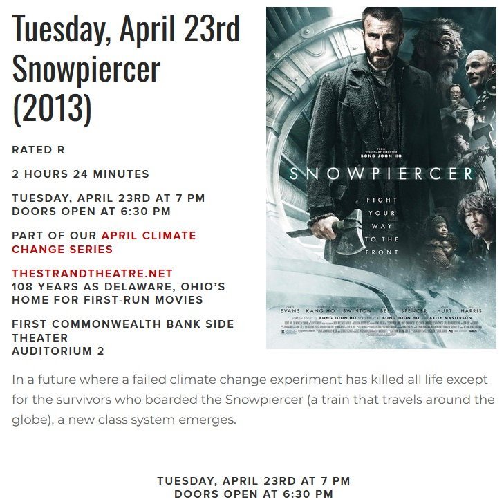 Snowpiercer (2013)
Rated R
2 hours 24 minutes
Tuesday, April 23rd at 7 pm
Doors open at 6:30 pm
Part of our April Climate Change Series
https://www.thestrandtheatre.net/coming-soon/2024/4/23/snowpiercer

In a future where a failed climate change expe