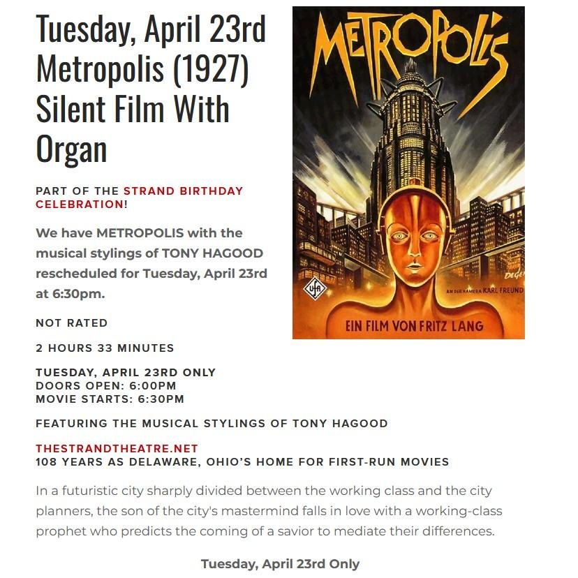 Tonight features two great films.
&quot;Metropolis&quot; (1927) Silent Film With Live Organ by Tony Hagood.  You must see this film. Movie starts at 6:30pm.  See it as it was shown at The Strand in 1927!
&quot;Snowpiercer&quot; (2013) - Starring Chri
