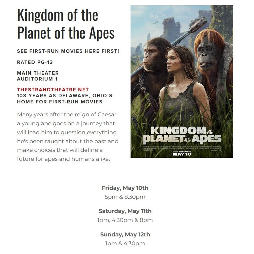 Plan your weekend in Downtown Delaware for four great films.
Premiere - &quot;Kingdom of the Planet of the Apes&quot; - Starring William H. Macy, Freya Allan, and Dichen Lachman
&quot;The Fall Guy&quot; - Ryan Gosling, Emily Blunt, and Aaron Taylor-J
