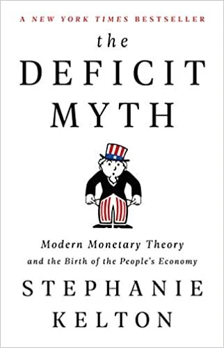 Review: “The Deficit Myth” by Stephanie Kelton