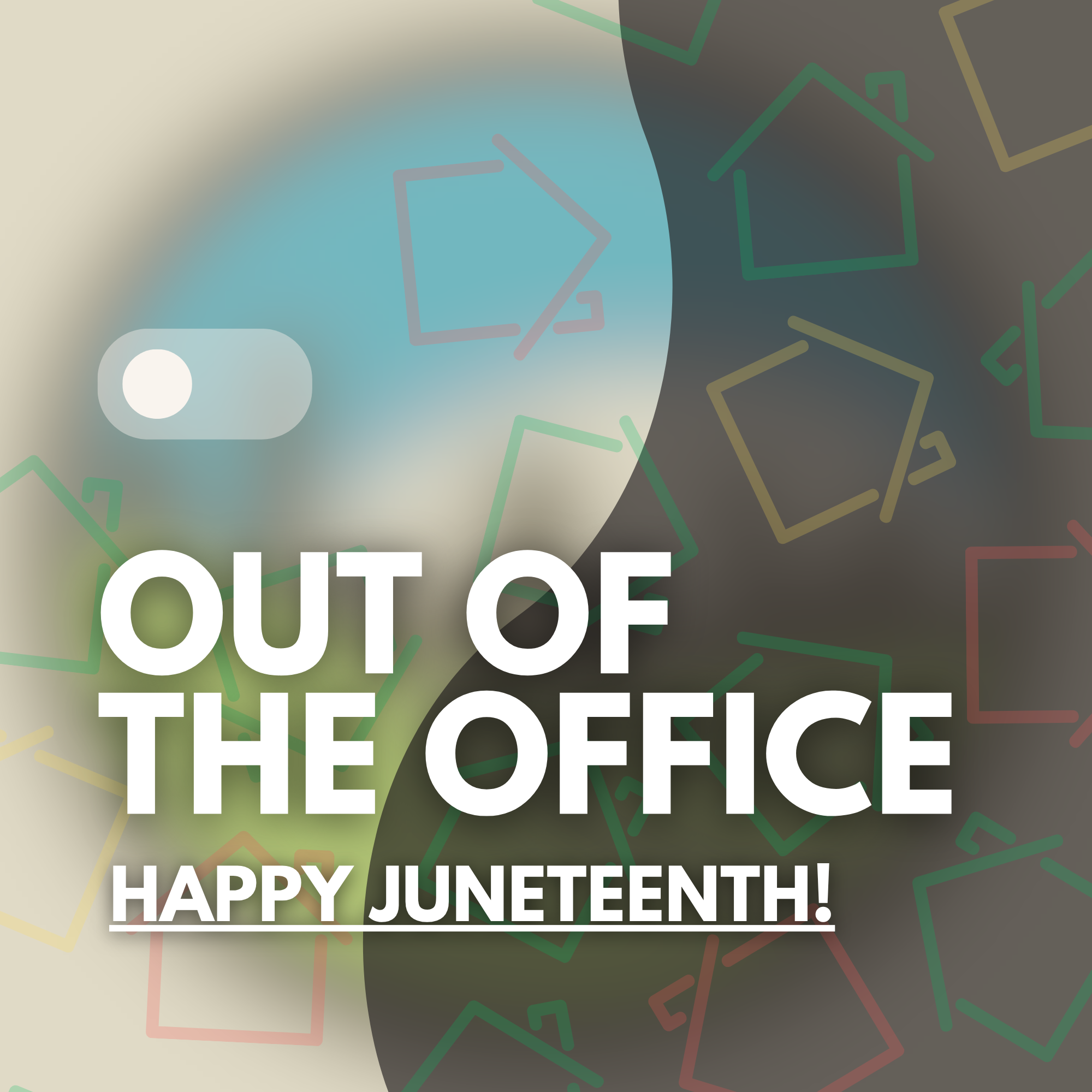 Office Closed - Juneteenth