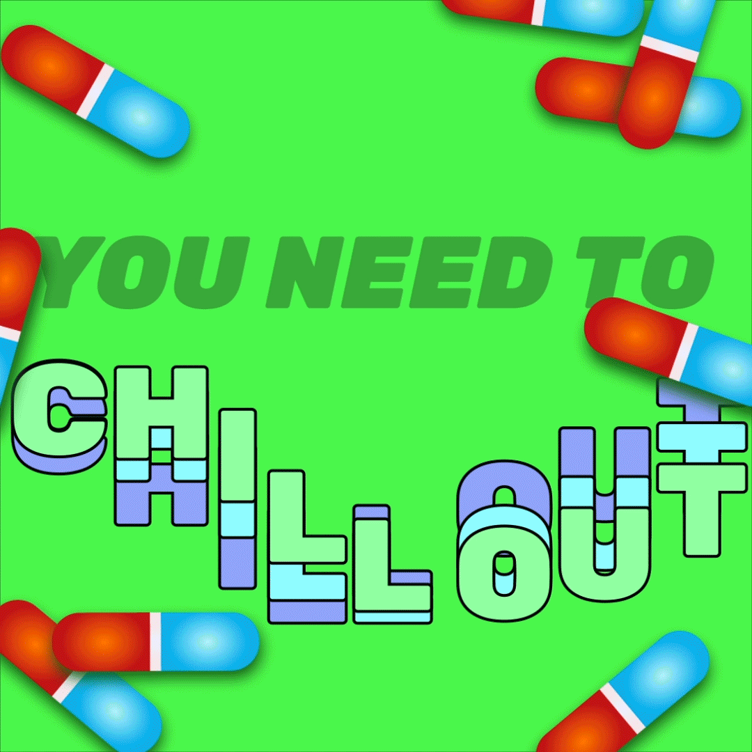 youneedtochillout_1.gif