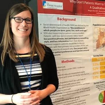 Megan Rich, MD (Associate Program Director) I am from Michigan and moved to Cincinnati after attending Loyola Stritch School of Medicine. Having worked in the Dominican Republic and urban Chicago, I was attracted to Cincinnati because of the mission to serve the most vulnerable. After starting residency, I was surprised to discover I had a passion for medical education. In addition to serving as the Associate Program Director of the residency, I am the Course Director for the Longitudinal Primary Care Clerkship in which all 1st and 2nd year medical students participate at the University of Cincinnati College of Medicine. My professional interests are wide and varied, like so many family physicians, but include curriculum design, teaching to different learning styles, and programmatic evaluation. At home, I live with my husband, 2 children (Gwen and Quin) and a spirited border collie mix (Maggie). I love to run, cook and read, especially books of the fantasy/science fiction genre.