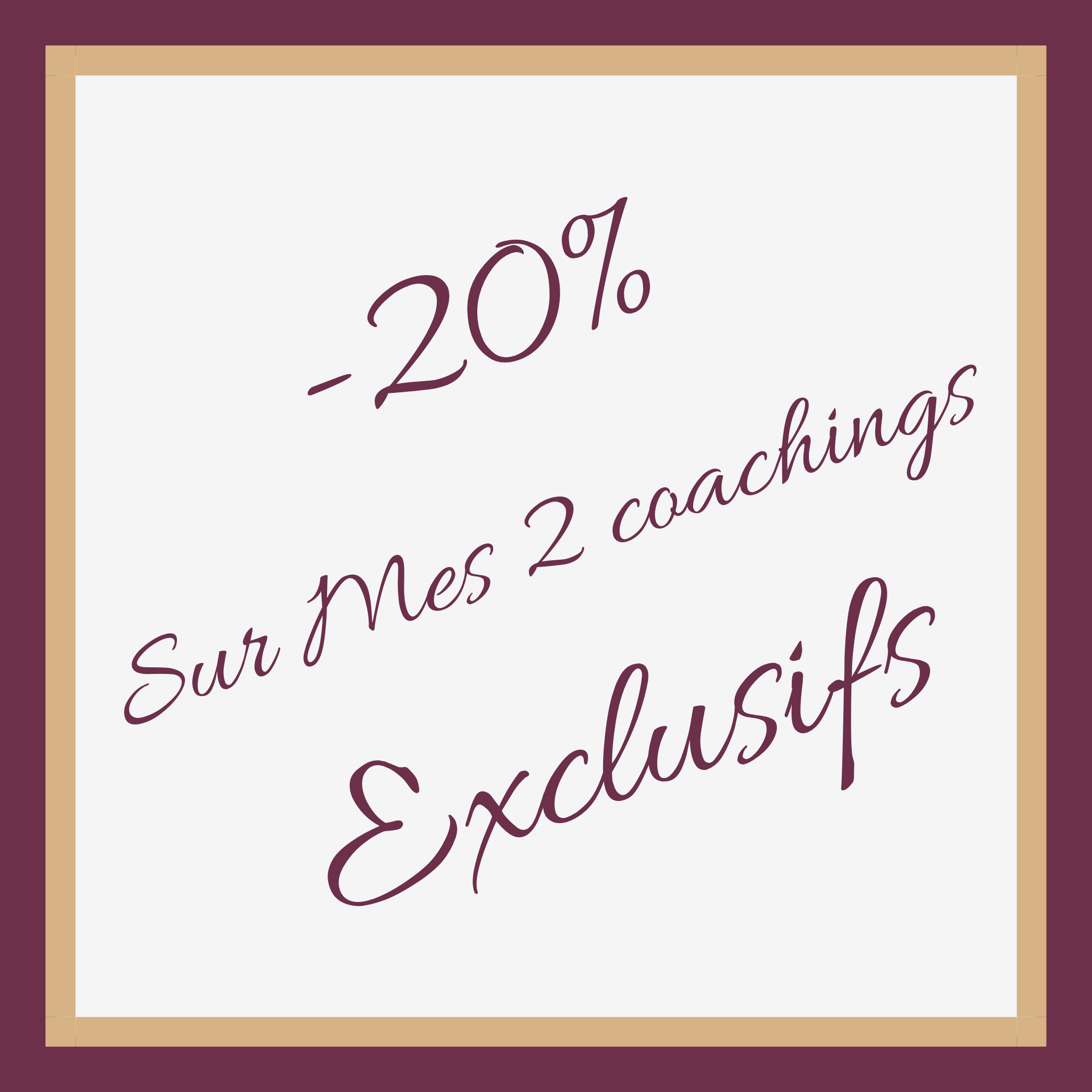 - 20% Sur Mes 2 Coachings Exclusifs !