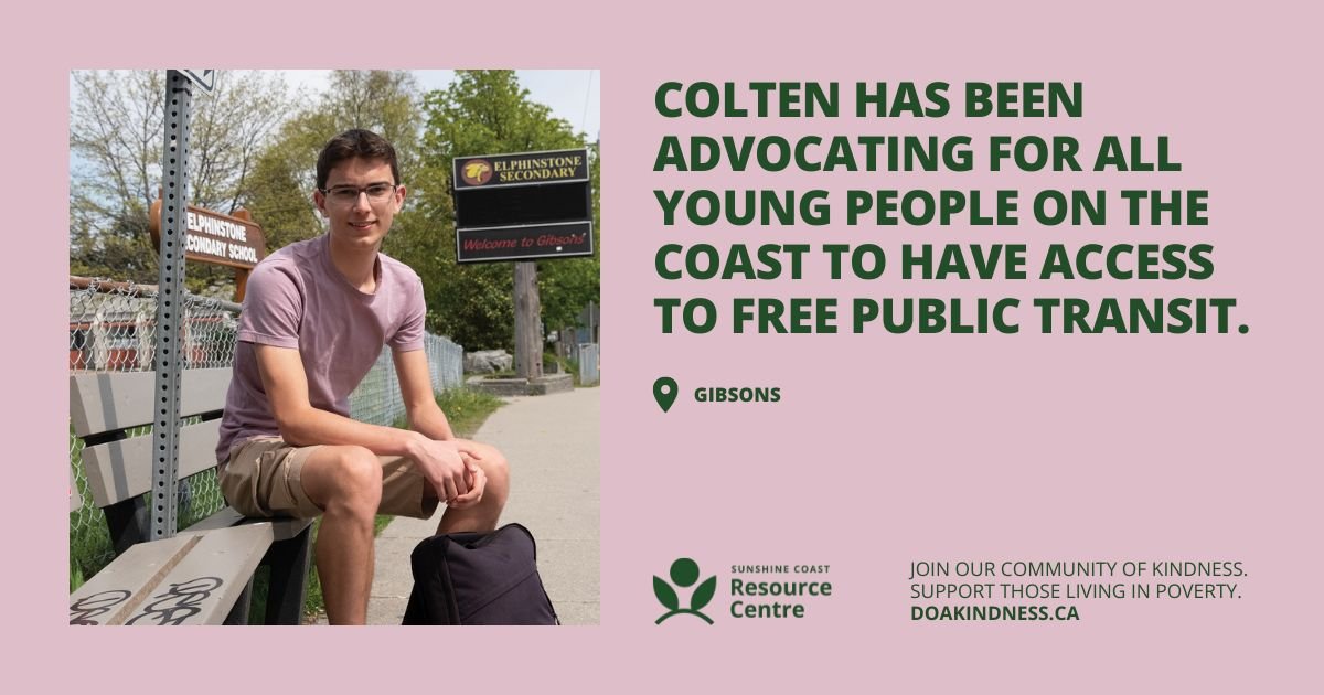  “What we’d like to see, especially with making public transit free for students across the Sunshine Coast, is first and foremost access to transit. Youth are largely dependent upon our parents and don’t have full control of their financial situation