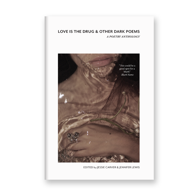 Love is the Drug & Other Dark Poems | Cover and interior