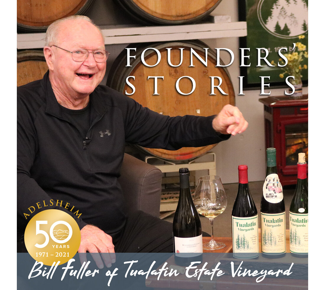 Founders' Stories, Bill Fuller, Tualatin Estate Vineyard