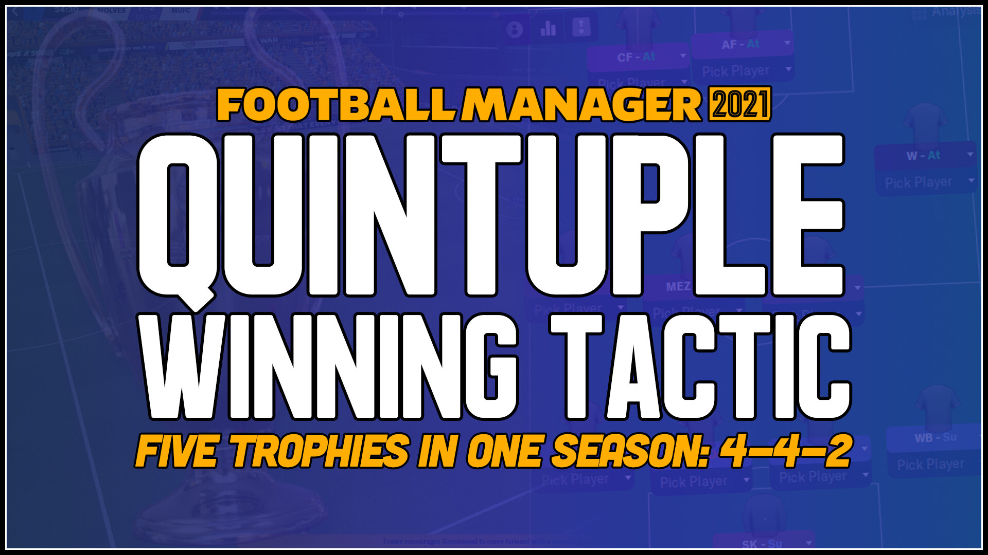 How to Create Simple, Winning Tactics in FM21