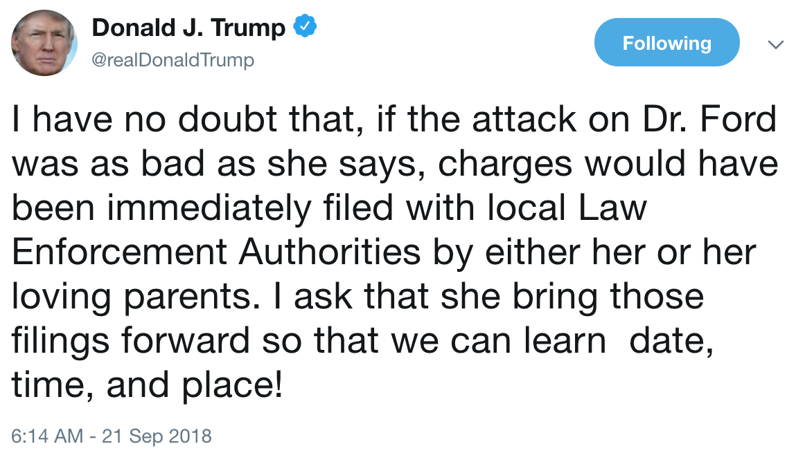 President Trump’s tweet questioning why Dr. Ford didn’t come forward with her accusations sooner ( source )