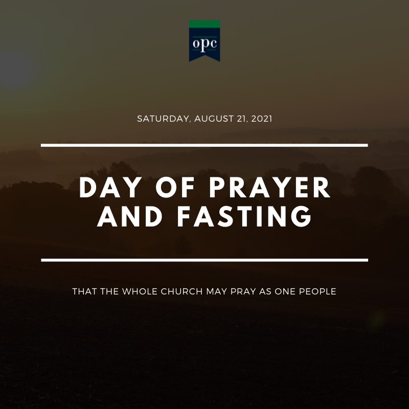 OPC Day of Prayer and Fasting — Community Presbyterian Church