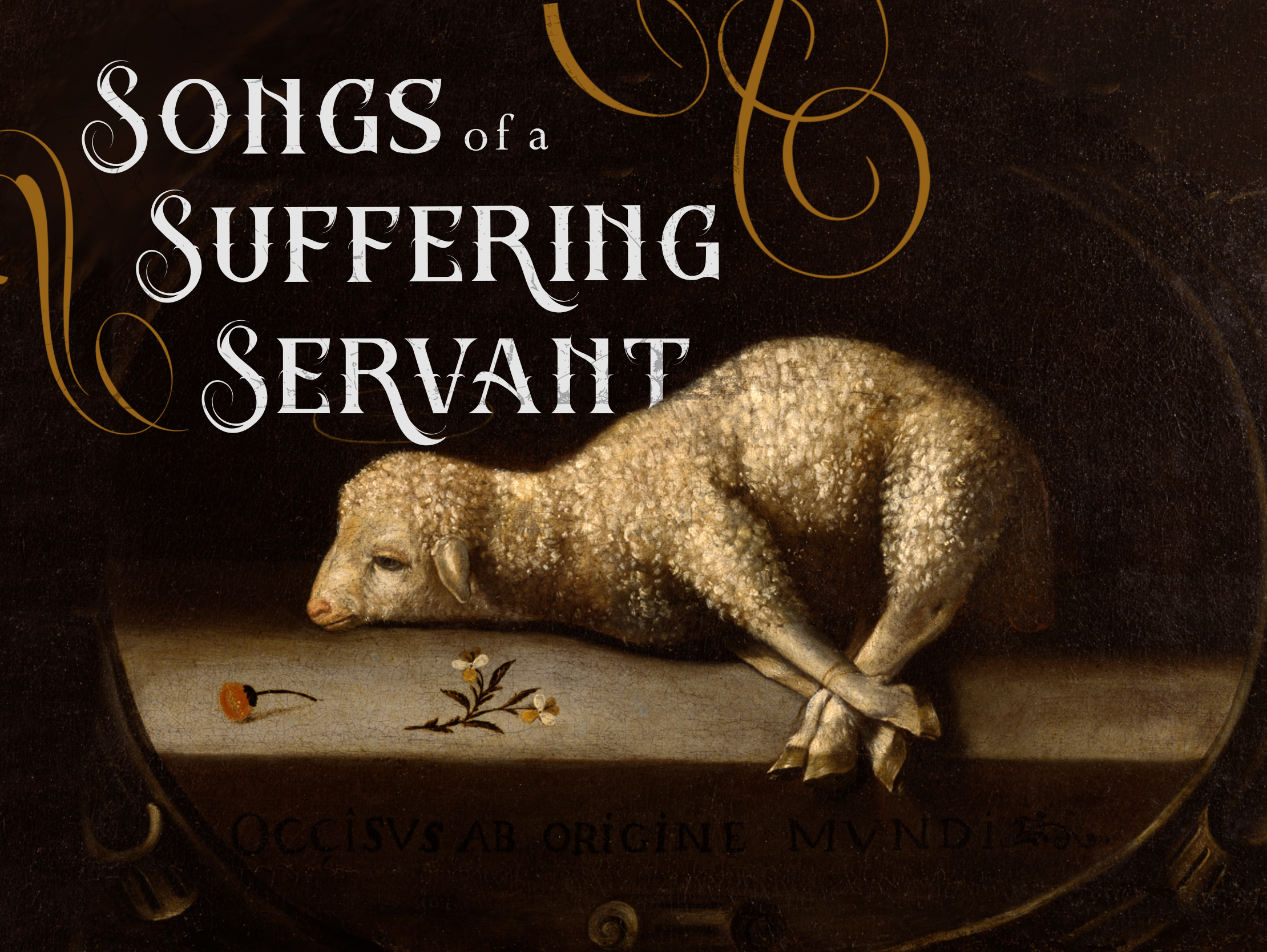 Songs of a Suffering Servant