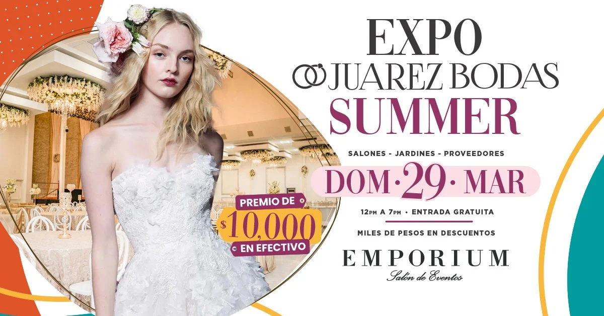 Expo Juarez Bodas &amp; XV - Summer Edition