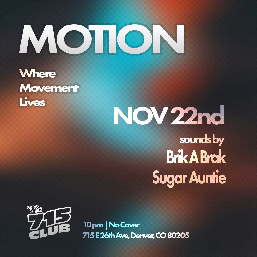 Saturday 11/22. MOTION with @dj.sugar.auntie and @itsbrikneybitch