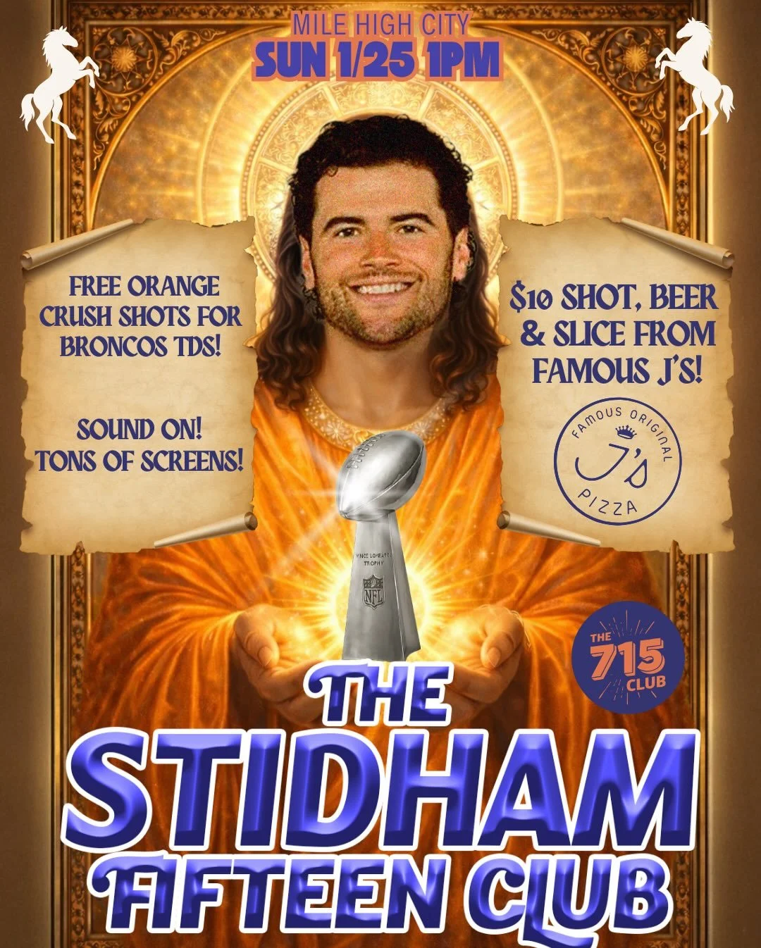 He&rsquo;s gonna ham your stid so damn hard. And you&rsquo;re gonna love every second of it. Join us on Sunday to receive the blessed sacrament that is Broncos Playoff Football. Free orange crush shots for broncos tds. $10 shot, beer and a slice from