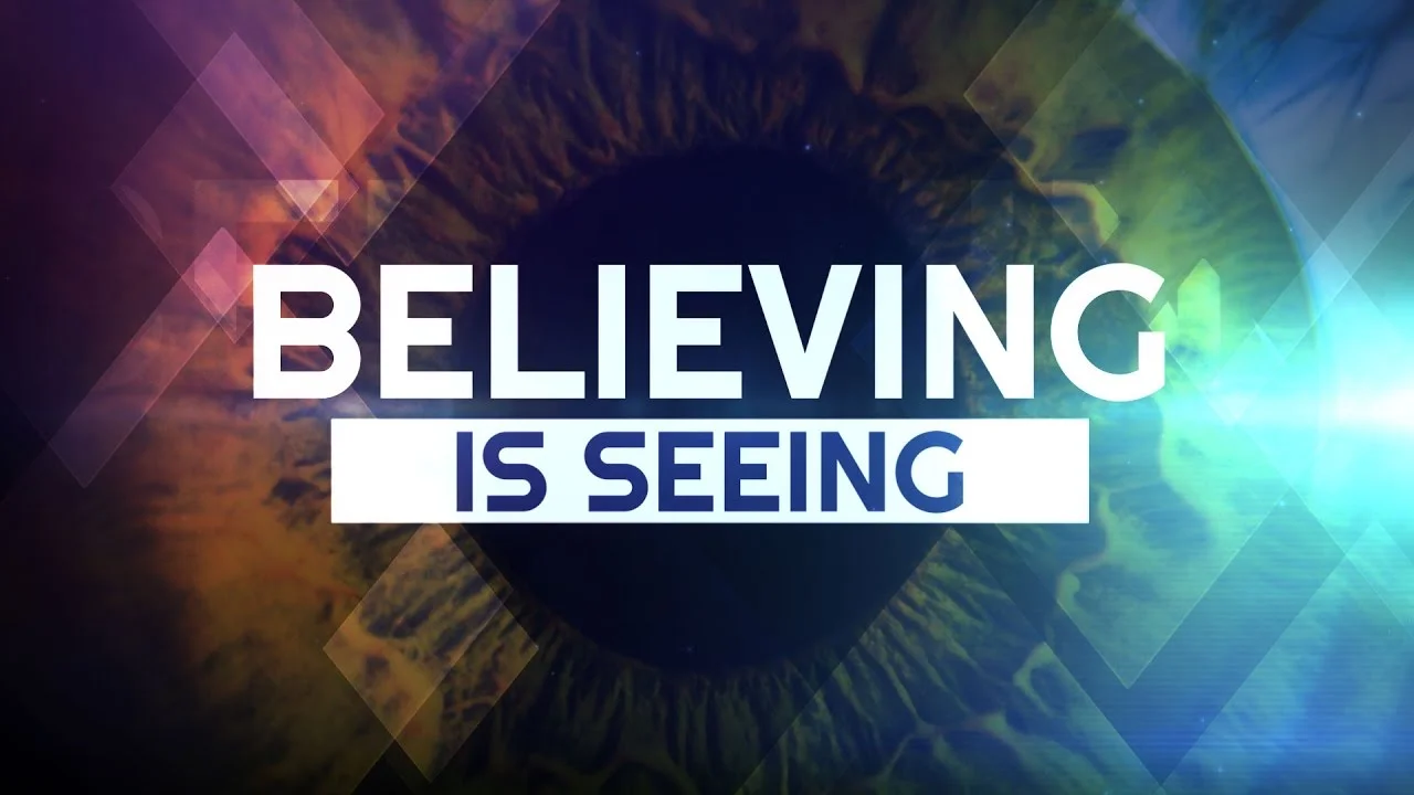 Believing is Seeing