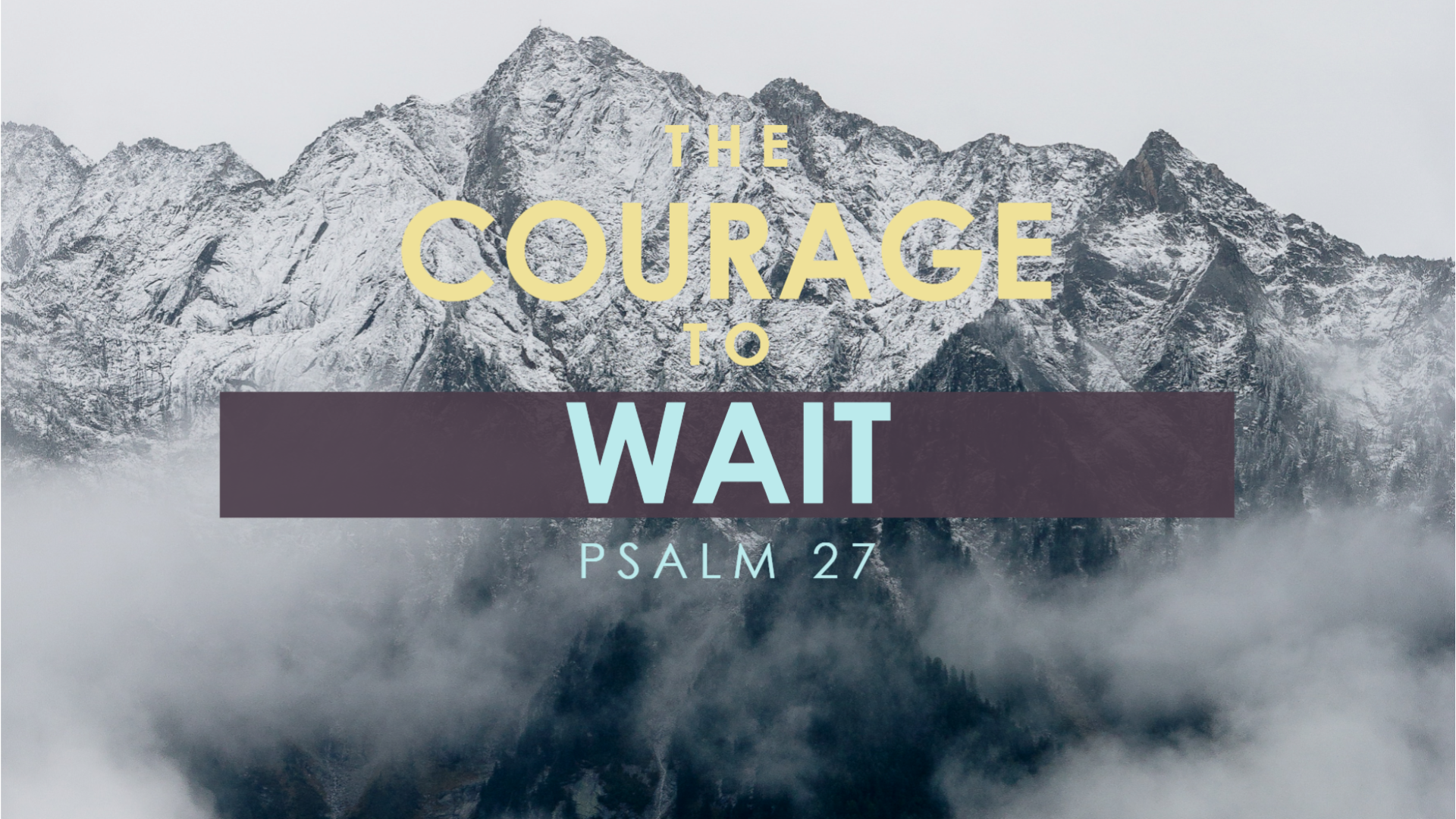 The Courage to Wait
