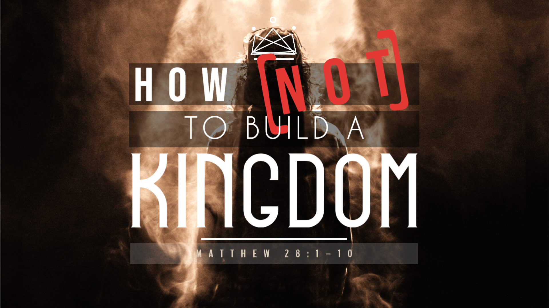 How Not to Build a Kingdom