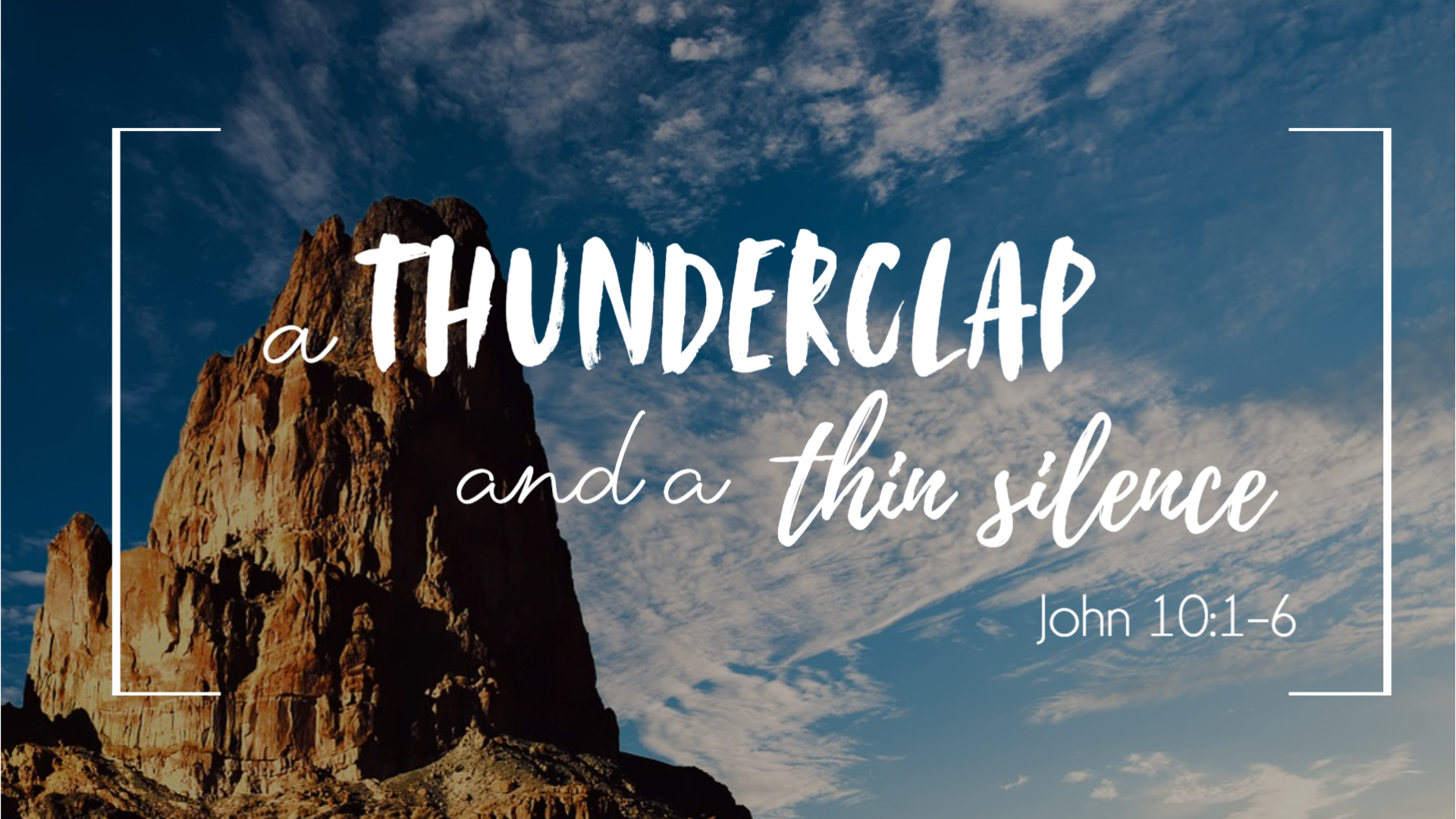 A Thunderclap and a Thin Silence