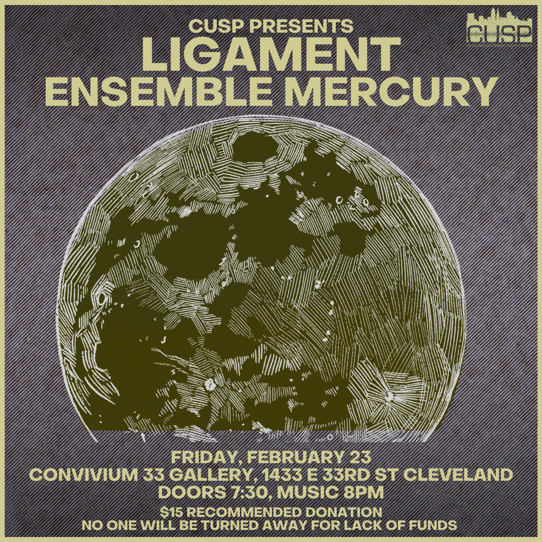 CUSP Presents: Ligament // Ensemble Mercury