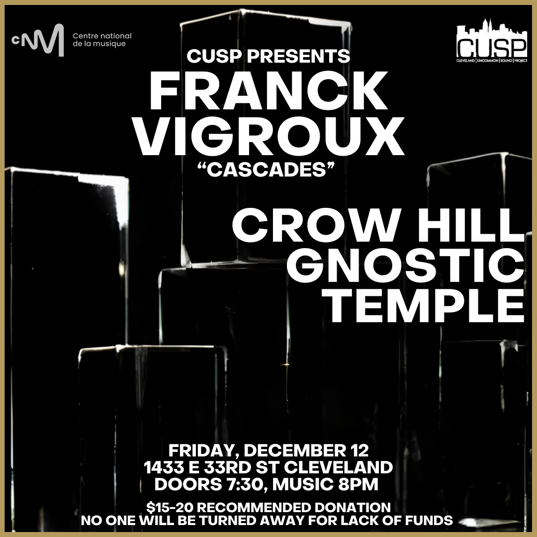 CUSP Presents: Franck Vigroux // Crow Hill Gnostic Temple