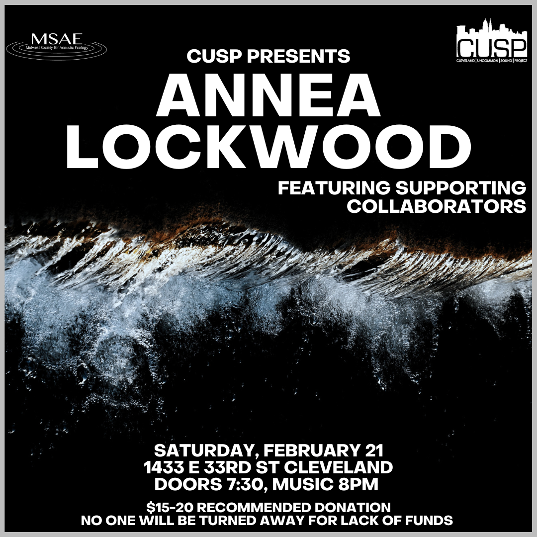 CUSP Presents: Annea Lockwood featuring supporting collaborators