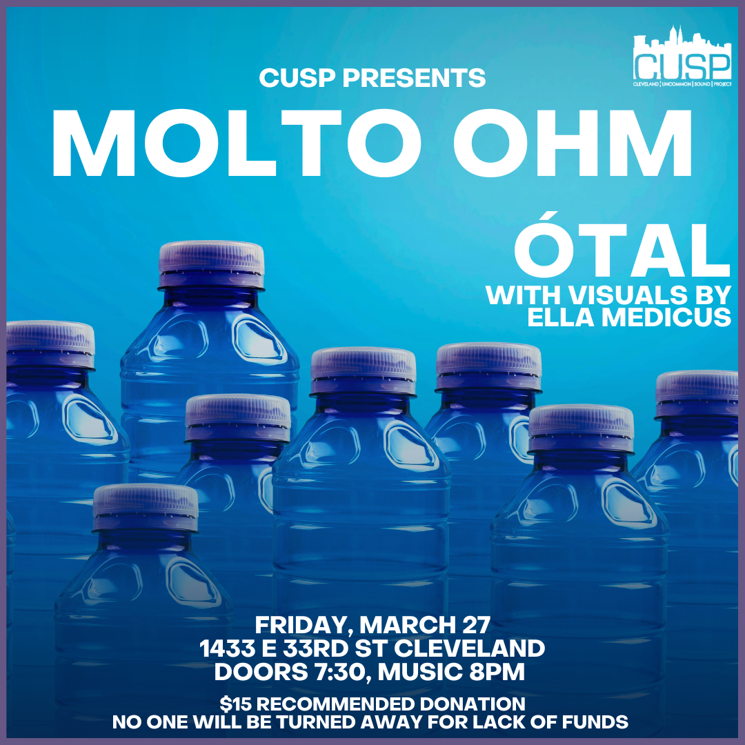 CUSP Presents: MOLTO OHM // ÓTAL with visuals by Ella Medicus