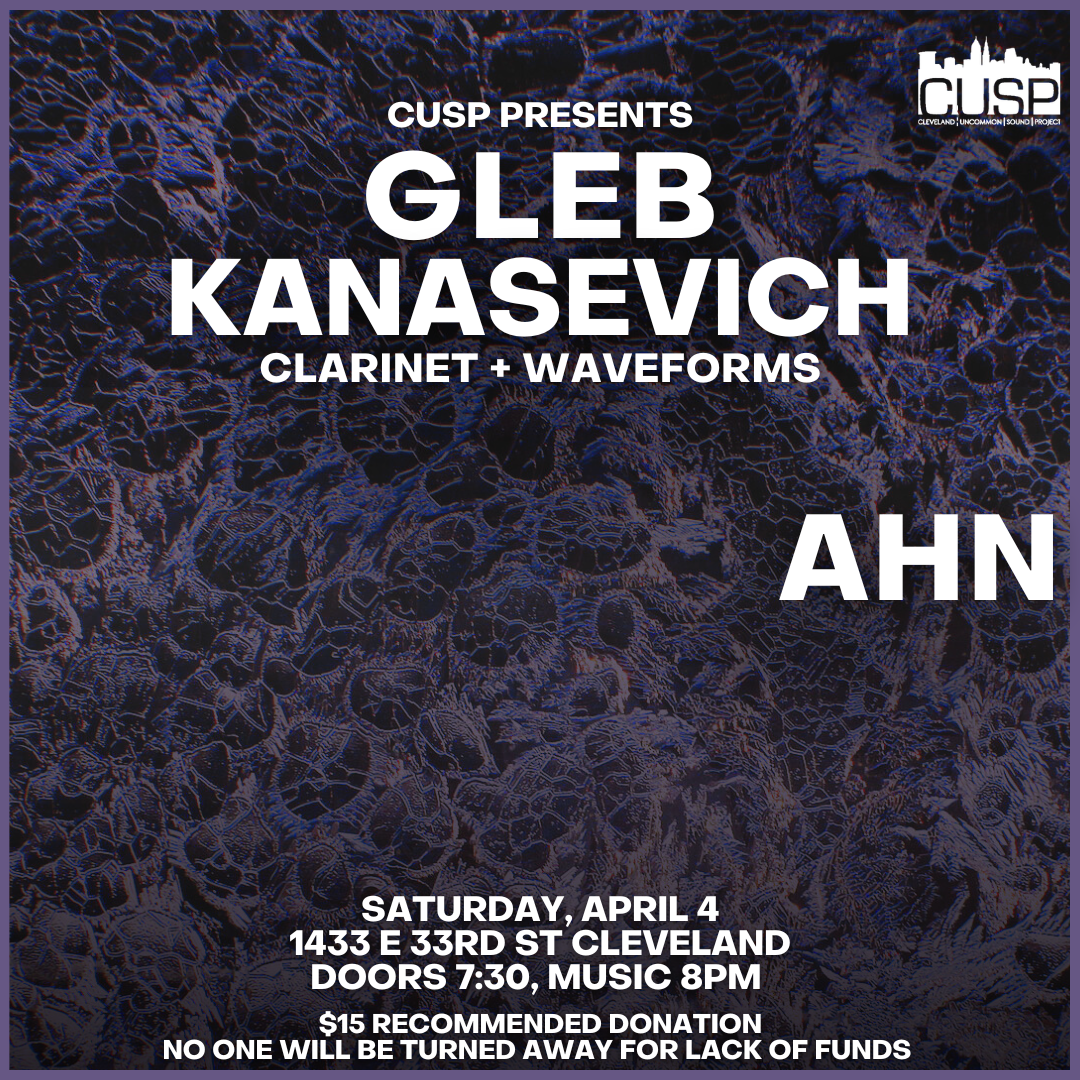 CUSP Presents: Gleb Kanasevich // Ahn
