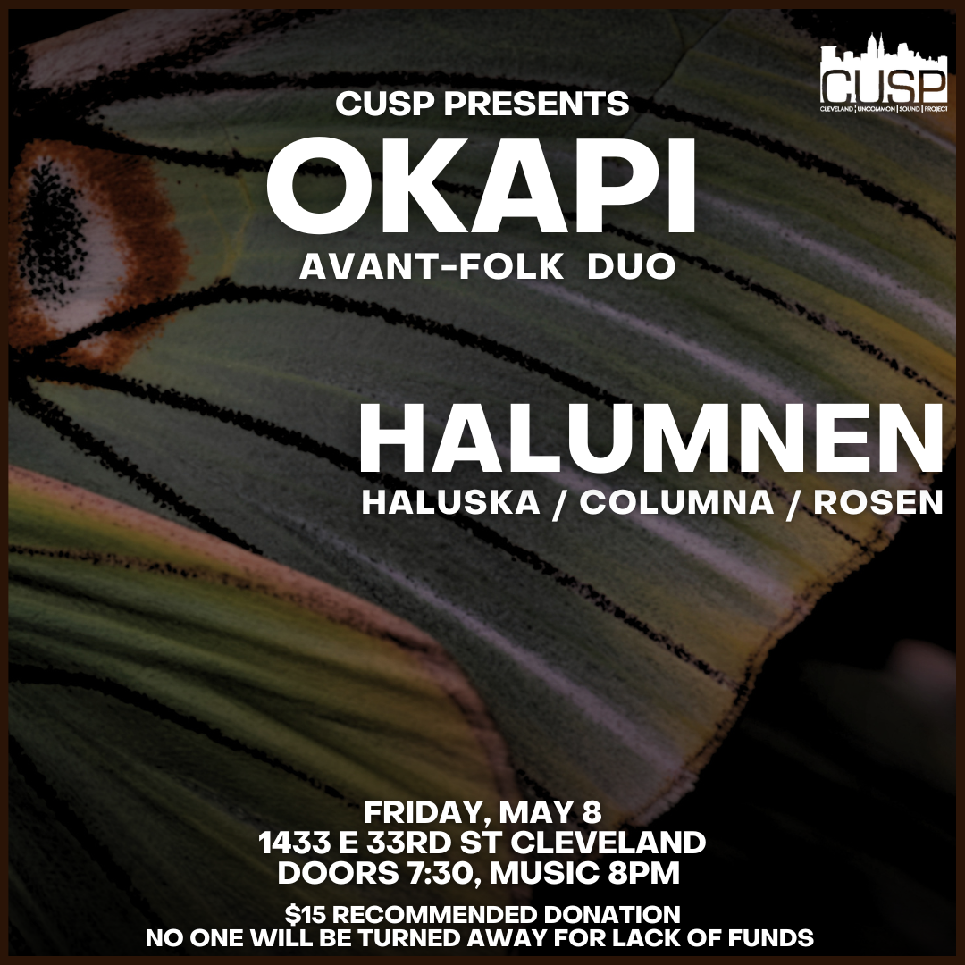 CUSP Presents: Okapi // Halumnen