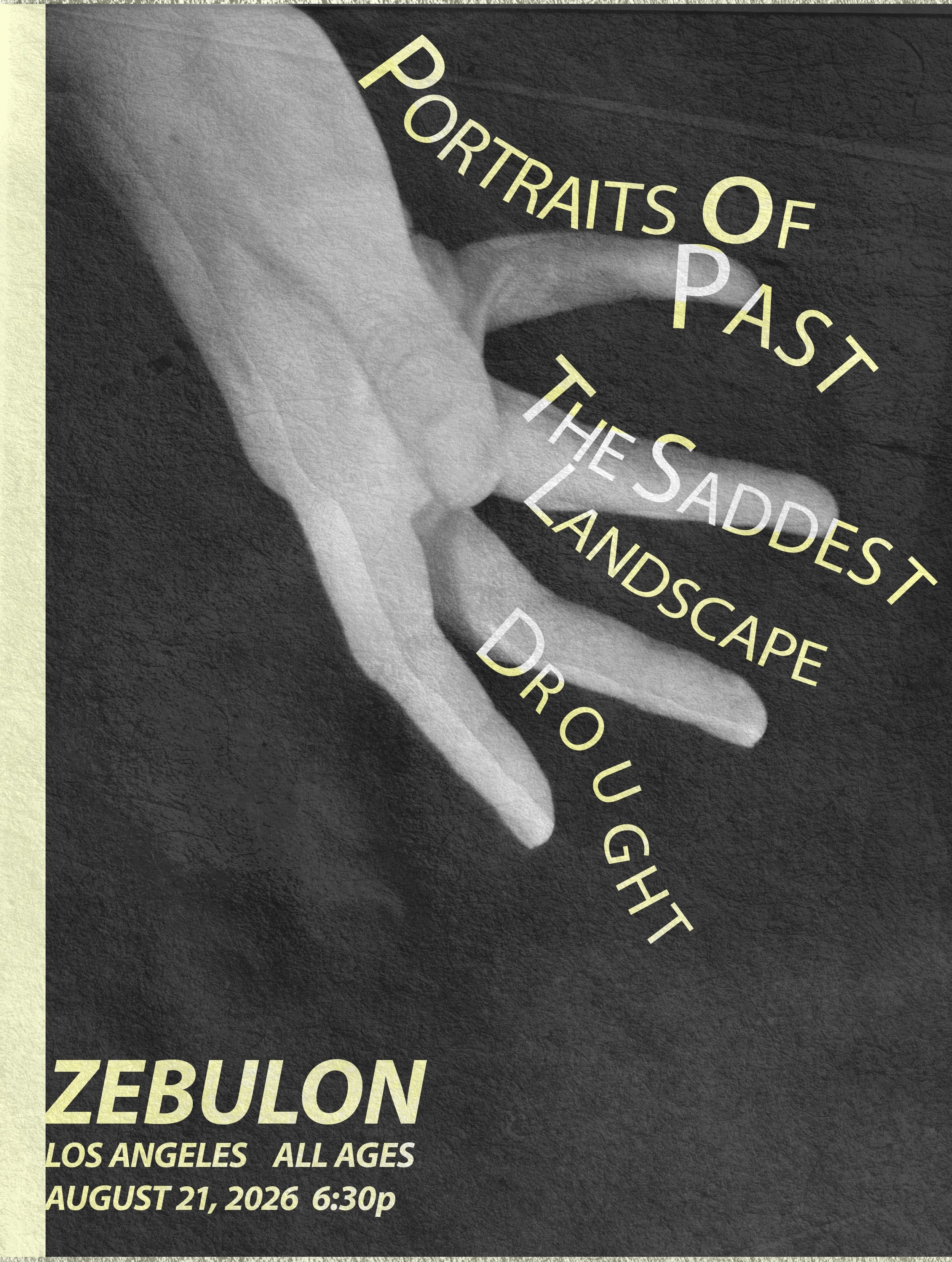 Early show, EARLY show! Though sunset on August 21, 2026 in Los Angeles will be 7:32pm, Portraits Of Past is playing with The Saddest Landscape and Drought at Zebulon at 6:30.
You&rsquo;re welcome to join the three of us for some early evening energy