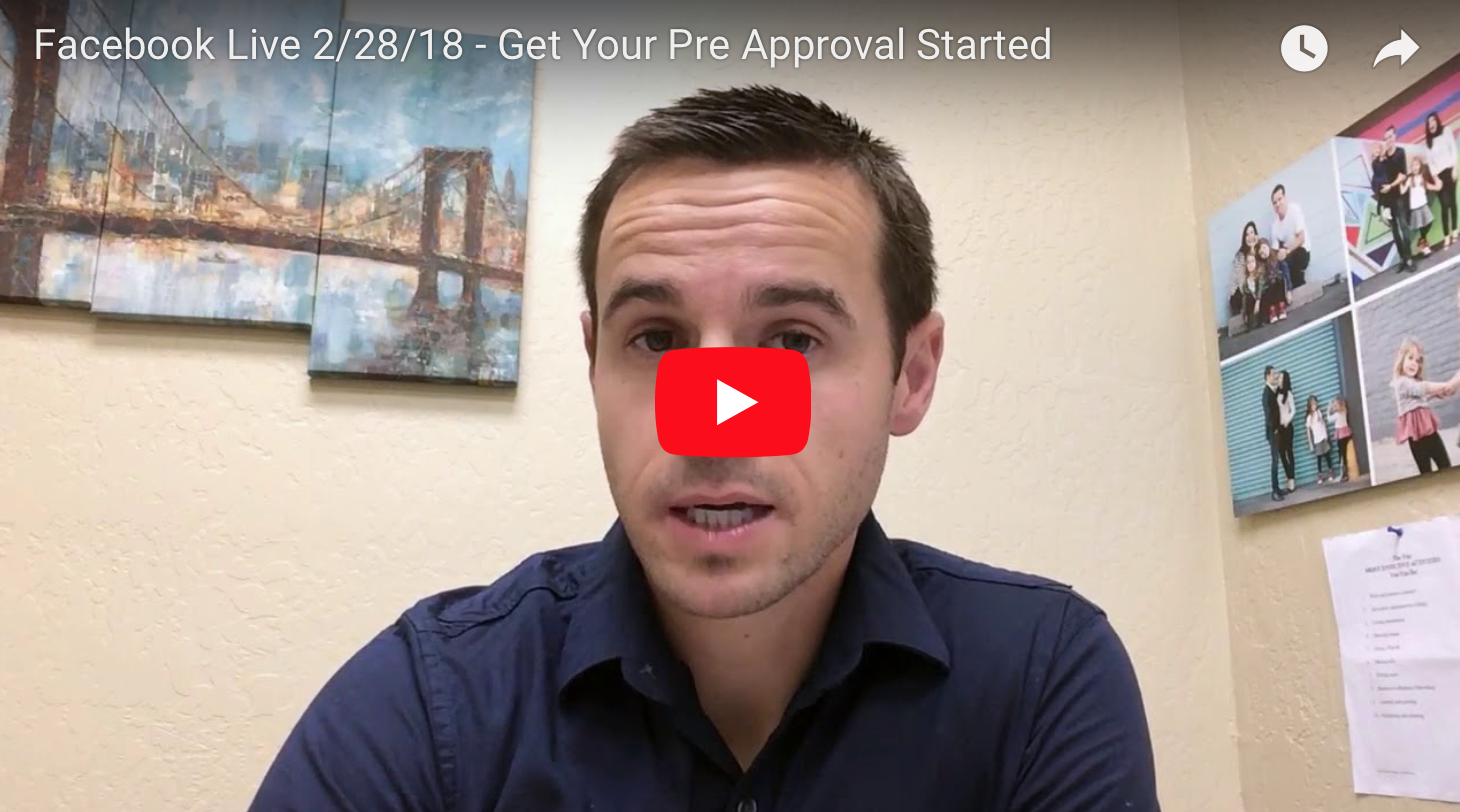 Facebook Live 2/28/18 - Get Your Pre Approval Started