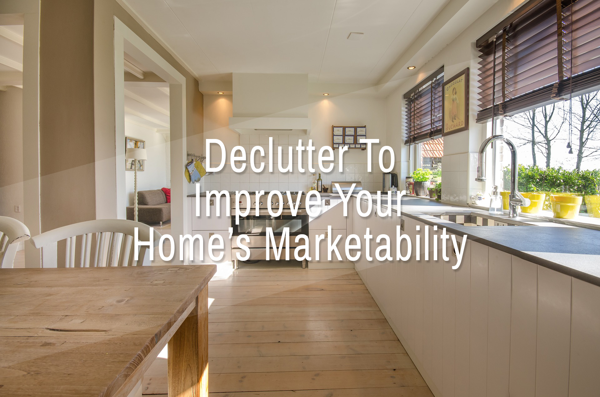 Declutter To Improve Your Home's Marketability