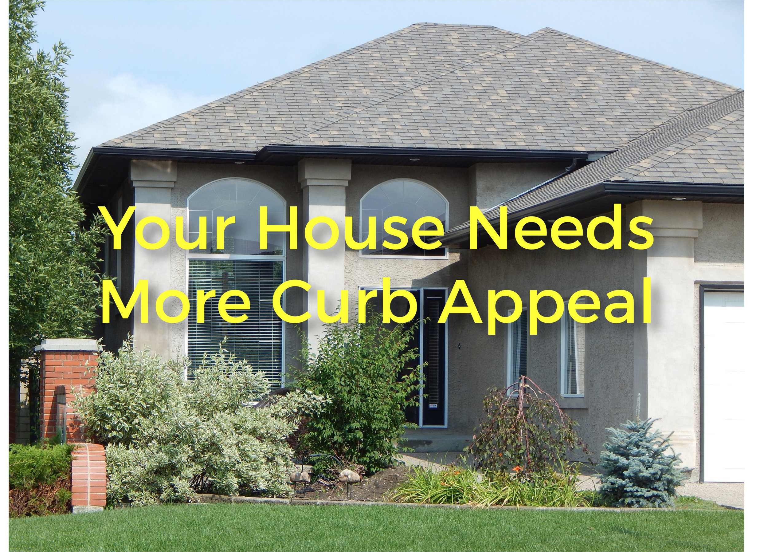 Your House Needs More Curb Appeal