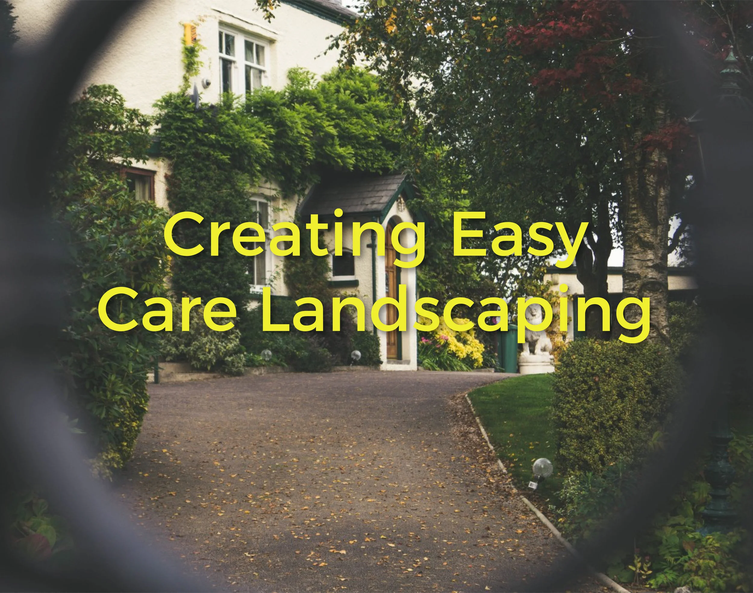 CreatingEasyCareLandscaping.jpg