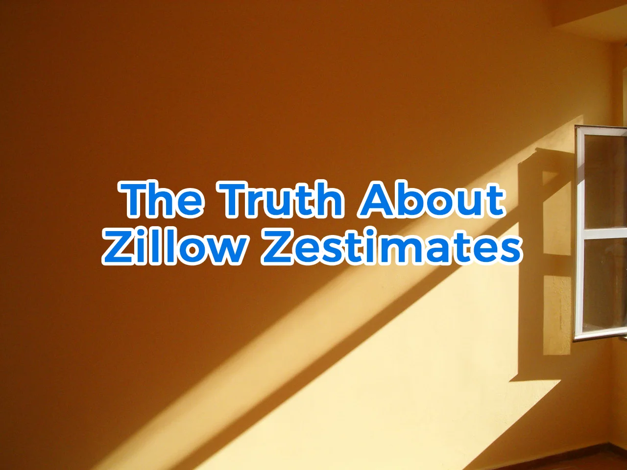 The Truth About Zillow Zestimates
