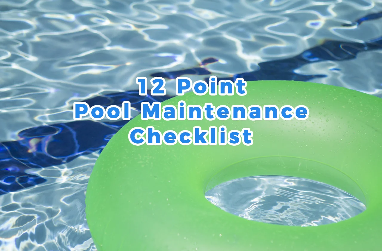 12 Point Pool Maintenance Checklist
