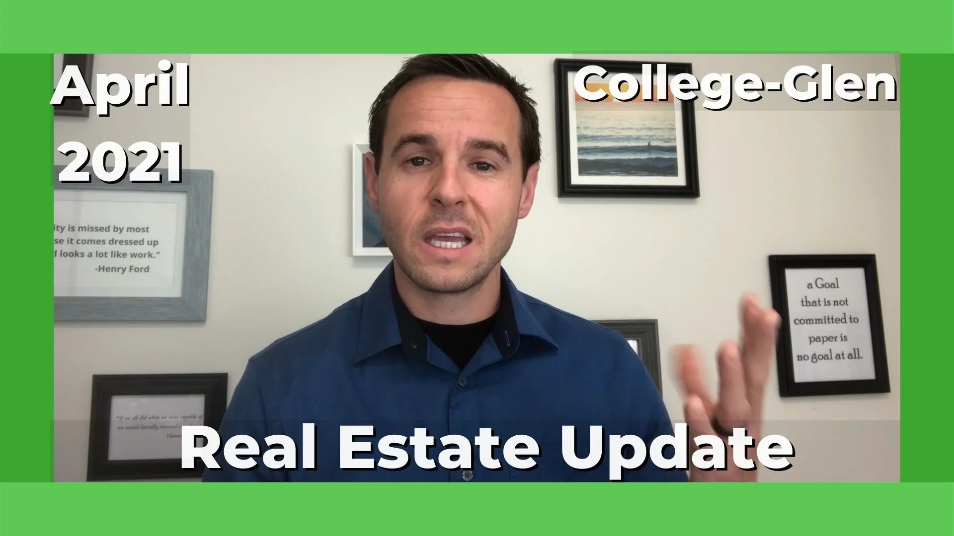 College-Glen Monthly Real Estate Video Update - April 2021